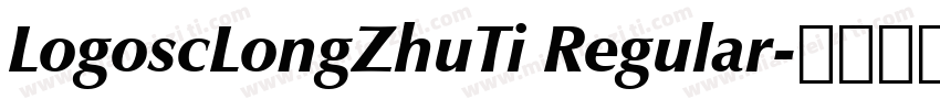 LogoscLongZhuTi Regular字体转换
